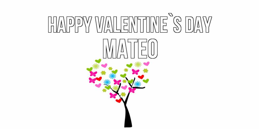 Greetings card с именем, Mateo Happy Valentine`s Day дерево из бабочке и сердечек Greetings with text for free download 
